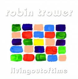 Robin Trower : Living Out of Time